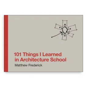 101 Things I Learned In Architecture School